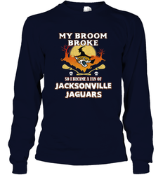 Broom Broke So I Became A Fan of Jacksonville Jaguars NFL Halloween Costume Long Sleeve T-Shirt