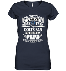 NFL The Only Thing I Love More Than Being A Indianapolis Colts Fan Is Being A Papa Football Women's V-Neck T-Shirt Women's V-Neck T-Shirt - belovedtshirt