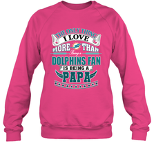 NFL The Only Thing I Love More Than Being A Miami Dolphins Fan Is Being A Papa Football Crewneck Sweatshirt Crewneck Sweatshirt - belovedtshirt