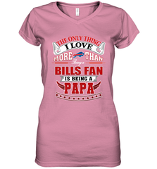 NFL The Only Thing I Love More Than Being A Buffalo Bills Fan Is Being A Papa Football Women's V-Neck T-Shirt Women's V-Neck T-Shirt - belovedtshirt