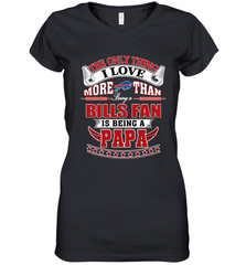 NFL The Only Thing I Love More Than Being A Buffalo Bills Fan Is Being A Papa Football Women's V-Neck T-Shirt Women's V-Neck T-Shirt - belovedtshirt