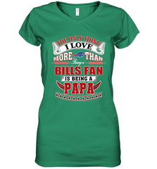 NFL The Only Thing I Love More Than Being A Buffalo Bills Fan Is Being A Papa Football Women's V-Neck T-Shirt Women's V-Neck T-Shirt - belovedtshirt