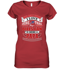 NFL The Only Thing I Love More Than Being A Buffalo Bills Fan Is Being A Papa Football Women's V-Neck T-Shirt Women's V-Neck T-Shirt - belovedtshirt