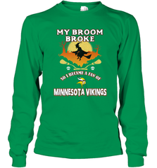 Broom Broke So I Became A Fan of Minnesota Viking NFL Halloween Costume Long Sleeve T-Shirt Long Sleeve T-Shirt - belovedtshirt
