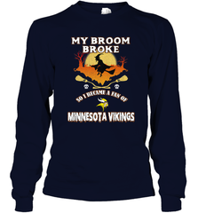 Broom Broke So I Became A Fan of Minnesota Viking NFL Halloween Costume Long Sleeve T-Shirt Long Sleeve T-Shirt - belovedtshirt