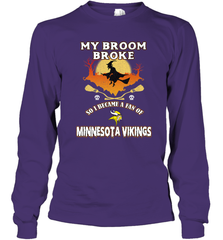Broom Broke So I Became A Fan of Minnesota Viking NFL Halloween Costume Long Sleeve T-Shirt Long Sleeve T-Shirt - belovedtshirt