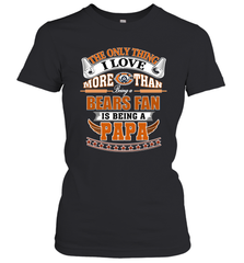 NFL The Only Thing I Love More Than Being A Chicago Bears Fan Women's T-Shirt Women's T-Shirt - belovedtshirt