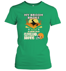 Broom Broke So I Became A Fan of Cleveland Browns  Halloween Costume Women's T-Shirt Women's T-Shirt - belovedtshirt
