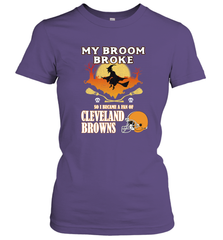 Broom Broke So I Became A Fan of Cleveland Browns  Halloween Costume Women's T-Shirt Women's T-Shirt - belovedtshirt