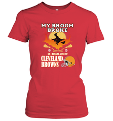 Broom Broke So I Became A Fan of Cleveland Browns  Halloween Costume Women's T-Shirt Women's T-Shirt - belovedtshirt