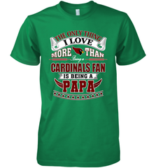 NFL The Only Thing I Love More Than Being A Arizona Cardinals Fan Is Being A Papa Football Men's Premium T-Shirt Men's Premium T-Shirt - belovedtshirt