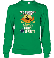 Broom Broke So I Became A fan of Dallas Cowboys  NFL Halloween Costume Long Sleeve T-Shirt Long Sleeve T-Shirt - belovedtshirt