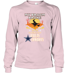 Broom Broke So I Became A fan of Dallas Cowboys  NFL Halloween Costume Long Sleeve T-Shirt Long Sleeve T-Shirt - belovedtshirt