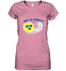 Weather Why So Cirrus Serious Cloud Funny Women's V-Neck T-Shirt Women's V-Neck T-Shirt - belovedtshirt