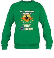 Broom Broke So I Became A fan of Dallas Cowboys  NFL Halloween Costume Crewneck Sweatshirt Crewneck Sweatshirt - belovedtshirt