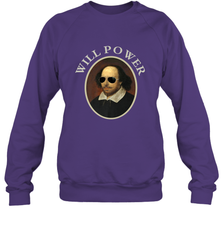 William Shakespeare Will Power Shirt Art Positive Quote Crewneck Sweatshirt Crewneck Sweatshirt - belovedtshirt