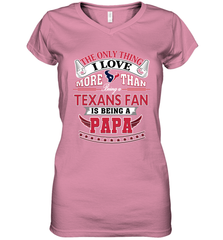 NFL The Only Thing I Love More Than Being A Houston Texans Fan Is Being A Papa Football Women's V-Neck T-Shirt Women's V-Neck T-Shirt - belovedtshirt