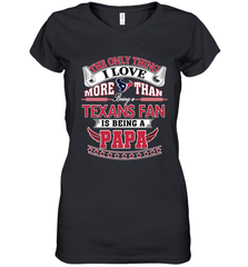 NFL The Only Thing I Love More Than Being A Houston Texans Fan Is Being A Papa Football Women's V-Neck T-Shirt Women's V-Neck T-Shirt - belovedtshirt