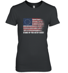 Patriotic 1776 Tee Respect the Flag Stand up for Betsy Ross Women's Premium T-Shirt