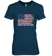 Patriotic 1776 Tee Respect the Flag Stand up for Betsy Ross Women's Premium T-Shirt Women's Premium T-Shirt - belovedtshirt