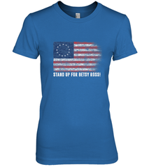 Patriotic 1776 Tee Respect the Flag Stand up for Betsy Ross Women's Premium T-Shirt Women's Premium T-Shirt - belovedtshirt