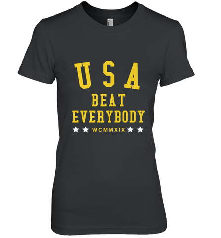 USA Beat Everybody Shirt _ USA Beat Everybody Women's Premium T-Shirt Women's Premium T-Shirt / Black / XS Women's Premium T-Shirt - belovedtshirt