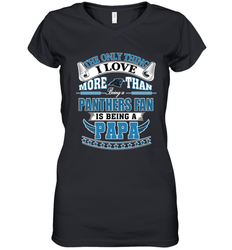 NFL The Only Thing I Love More Than Being A Carolina Panthers Fan Is Being A Papa Football Women's V-Neck T-Shirt
