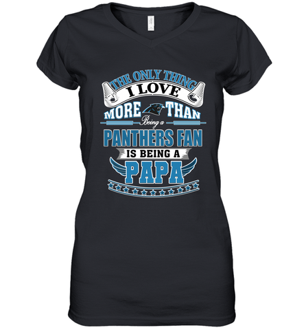 NFL The Only Thing I Love More Than Being A Carolina Panthers Fan Is Being A Papa Football Women's V-Neck T-Shirt Women's V-Neck T-Shirt / Black / S Women's V-Neck T-Shirt - belovedtshirt
