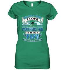 NFL The Only Thing I Love More Than Being A Carolina Panthers Fan Is Being A Papa Football Women's V-Neck T-Shirt Women's V-Neck T-Shirt - belovedtshirt