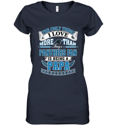 NFL The Only Thing I Love More Than Being A Carolina Panthers Fan Is Being A Papa Football Women's V-Neck T-Shirt