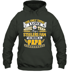 NFL The Only Thing I Love More Than Being A Pittsburgh Steelers Fan Is Being A Papa Football Hooded Sweatshirt Hooded Sweatshirt - belovedtshirt