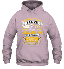 NFL The Only Thing I Love More Than Being A Pittsburgh Steelers Fan Is Being A Papa Football Hooded Sweatshirt Hooded Sweatshirt - belovedtshirt