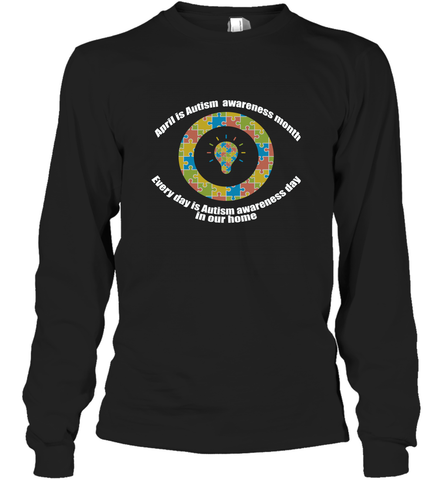 April is autism awareness month , Every day is Autism awareness day in our home AutismT shirt Long Sleeve T-Shirt Long Sleeve T-Shirt / Black / S Long Sleeve T-Shirt - belovedtshirt