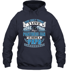 NFL The Only Thing I Love More Than Being A Carolina Panthers Fan Is Being A Papa Football Hooded Sweatshirt