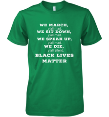 We March, Y'all Mad, Black Lives Matter Men's Premium T-Shirt Men's Premium T-Shirt - belovedtshirt