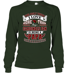 NFL The Only Thing I Love More Than Being A Arizona Cardinals Fan Is Being A Papa Football Long Sleeve T-Shirt Long Sleeve T-Shirt - belovedtshirt