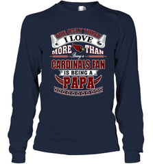 NFL The Only Thing I Love More Than Being A Arizona Cardinals Fan Is Being A Papa Football Long Sleeve T-Shirt Long Sleeve T-Shirt - belovedtshirt