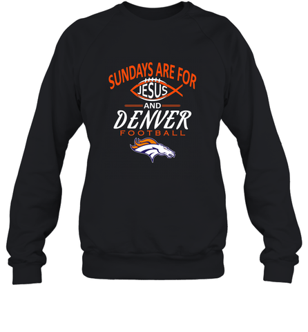 Sundays Are For Jesus and Denver Funny Christian Football Crewneck Sweatshirt Crewneck Sweatshirt / Black / S Crewneck Sweatshirt - belovedtshirt