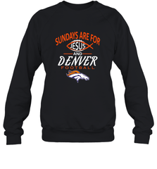 Sundays Are For Jesus and Denver Funny Christian Football Crewneck Sweatshirt Crewneck Sweatshirt - belovedtshirt