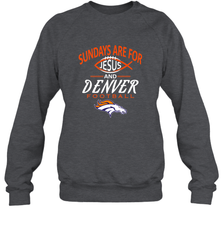 Sundays Are For Jesus and Denver Funny Christian Football Crewneck Sweatshirt Crewneck Sweatshirt - belovedtshirt