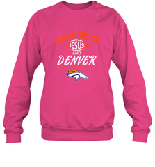 Sundays Are For Jesus and Denver Funny Christian Football Crewneck Sweatshirt Crewneck Sweatshirt - belovedtshirt
