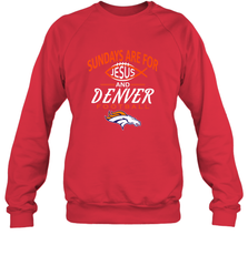 Sundays Are For Jesus and Denver Funny Christian Football Crewneck Sweatshirt Crewneck Sweatshirt - belovedtshirt
