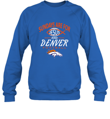 Sundays Are For Jesus and Denver Funny Christian Football Crewneck Sweatshirt Crewneck Sweatshirt - belovedtshirt
