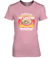 I've Been Called Lot Of Name But Papa Is My Favorite Women's Premium T-Shirt Women's Premium T-Shirt - belovedtshirt