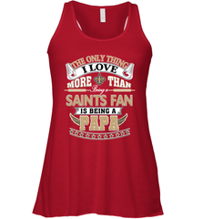 NFL The Only Thing I Love More Than Being A New Orleans Saints Fan Is Being A Papa Football Women's Racerback Tank Women's Racerback Tank - belovedtshirt