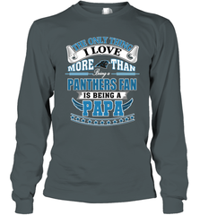 NFL The Only Thing I Love More Than Being A Carolina Panthers Fan Is Being A Papa Football Long Sleeve T-Shirt Long Sleeve T-Shirt - belovedtshirt