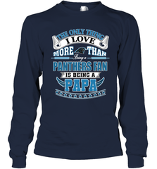 NFL The Only Thing I Love More Than Being A Carolina Panthers Fan Is Being A Papa Football Long Sleeve T-Shirt Long Sleeve T-Shirt - belovedtshirt