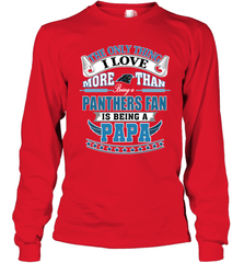 NFL The Only Thing I Love More Than Being A Carolina Panthers Fan Is Being A Papa Football Long Sleeve T-Shirt Long Sleeve T-Shirt - belovedtshirt