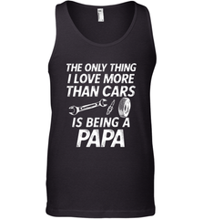 The only thing I love more than Cars is Being a Papa Funny Men's Tank Top Men's Tank Top - belovedtshirt