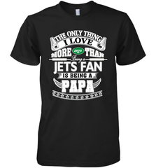 NFL The Only Thing I Love More Than Being A New York Jets Fan Is Being A Papa Football Men's Premium T-Shirt Men's Premium T-Shirt - belovedtshirt